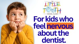 For Kids Who Feel Nervous About the Dentist